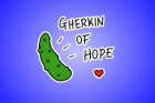 Gherkin Of Hope