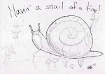 Having A Snail Of A Time